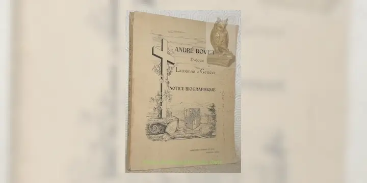 Mgr André Bovet Evêque de Lausanne et Genève. Notice biographique.
