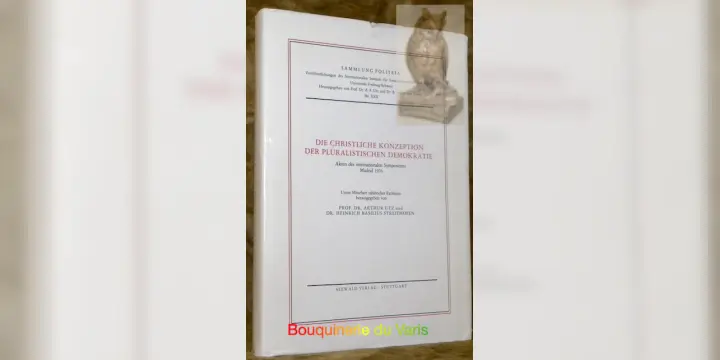 Die christliche Konzeption der pluralistischen Demokratie. Akten des internationalen Symposiums…