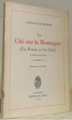 La cité sur la montagne. Version nouvelle. Drame en 4 actes.