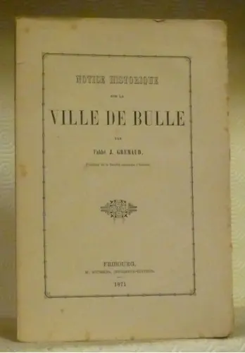 Notice historique sur la ville de Bulle. à Russy