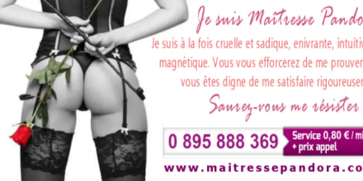 Je suis Maîtresse Pandora