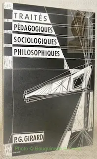 Traités pédagogiques, sociologiques et philosophiques. Edité et commenté par E.-J. Egger. Edition…