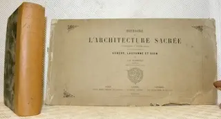 Histoire de l’architecture sacrée du quatrième au dixième siècle dans les anciens évêchés de…
