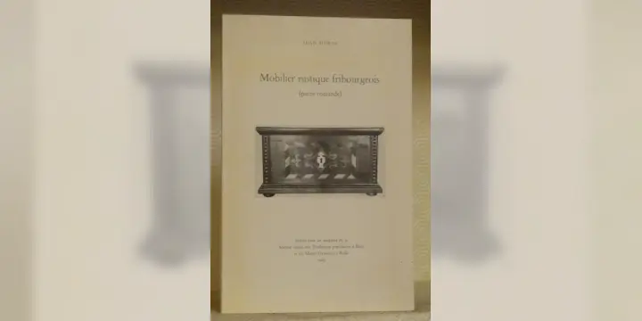 Mobilier rustique fribourgeois (Partie romande).