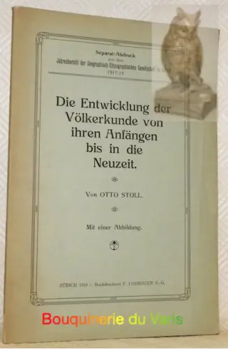 Die Entwicklung der Völkerkunde von ihren Anfängen bis in die Neuzeit. Mit einer Abbildung…