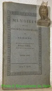Mémoires de la Société Economique de Fribourg. Premier cahier de 1813 à 1816.