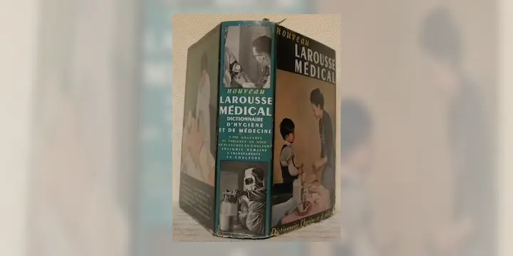 Nouveau Larousse Médical Illustré. Edition entièrement refondue et augmentée d’un supplément du…