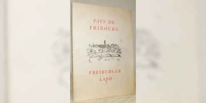 Pays de Fribourg. Freiburger Land.