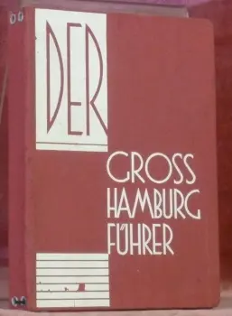 Hamburg. Mit besonder Berücksichtigung der Nachbarstädte Altona, Wandsbeck, Harburg-Wilehmsburg…