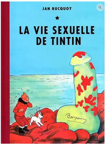 LA VIE SEXUELLE DE TINTIN par Jan Bucquoy à Bruxelles