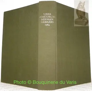 Liber Amicorum Herman Liebaers. F. Vanwijngaerden, J.-M. Duvosquel, J. Melard, L.Viane-Awouters. à Russy