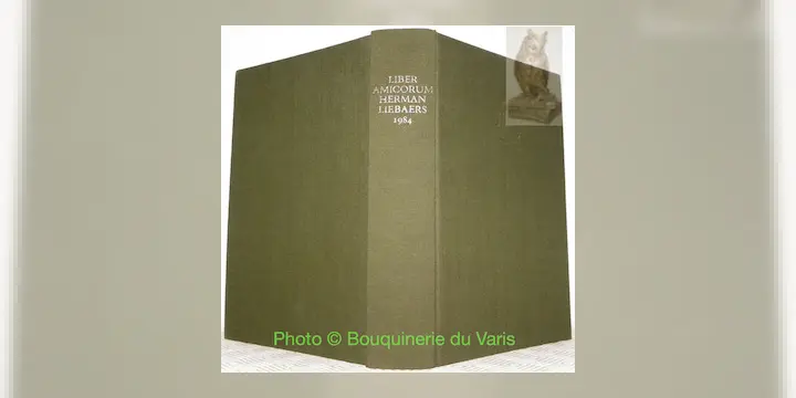 Liber Amicorum Herman Liebaers. F. Vanwijngaerden, J.-M. Duvosquel, J. Melard, L.Viane-Awouters.