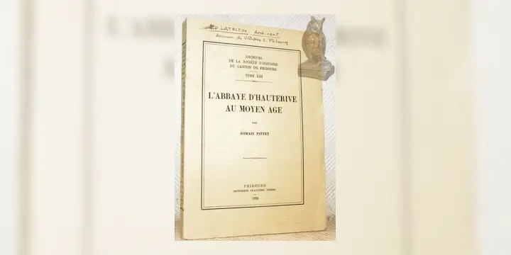 L’abbaye d’Hauterive au Moyen Age. Archives de la Société d’Histoire du Canton de Fribourg. Tome 13.