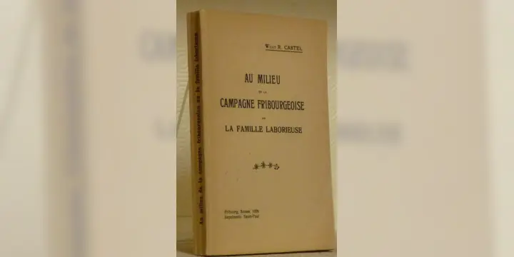 Au milieu de la campagne fribourgeoise ou la famille laborieuse.