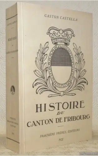 Histoire du Canton de Fribourg. Depuis les origines jusqu’en 1857. à Russy