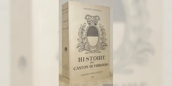 Histoire du Canton de Fribourg. Depuis les origines jusqu’en 1857.