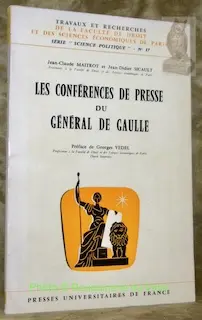 Les conférences de presse du Général de Gaule. Préface de G. Vedel. Série Science politique, n.°17. à Russy