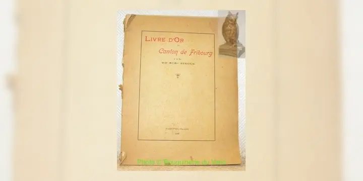 Livre d’Or du canton de Fribourg à la fin du XIXe siècle.