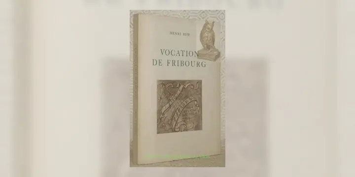 Vocation de Fribourg. 3e série.
