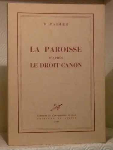 La paroisse d’après le droit canon.