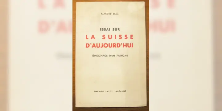 Essai sur la Suisse d’aujourd’hui. Témoignage d’un Français.