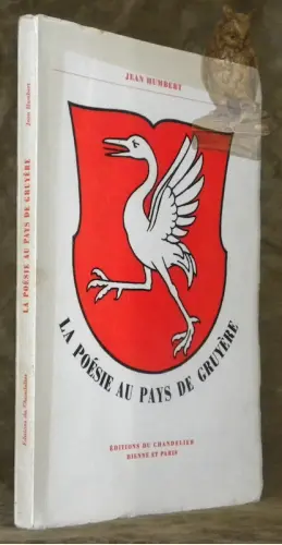 La poésie au Pays de Gruyère. Préface de Henri Perrochon. Vignettes du peintre Eugène Reichlen. à Russy