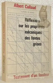 Réflexions sur les propriétés mécaniques des fontes grises. Testament d’un fondeur. à Russy