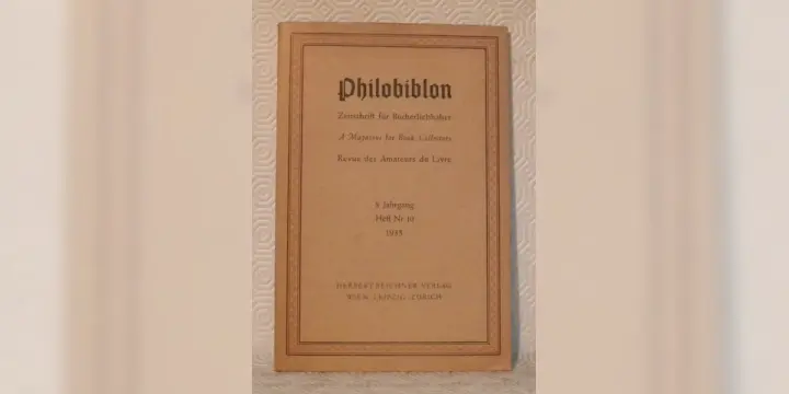 PHILOBIBLON. Zeitschrift für Bücherliebhaber. A Magazine for Book-Collectors. Revue des Amateurs…
