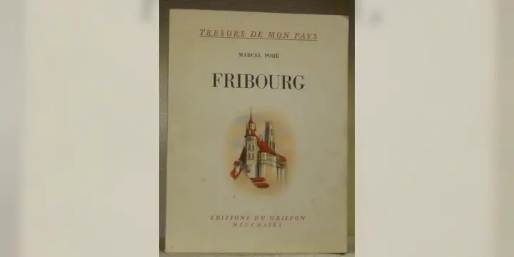 Fribourg. CollectionTrésors de mon Pays.