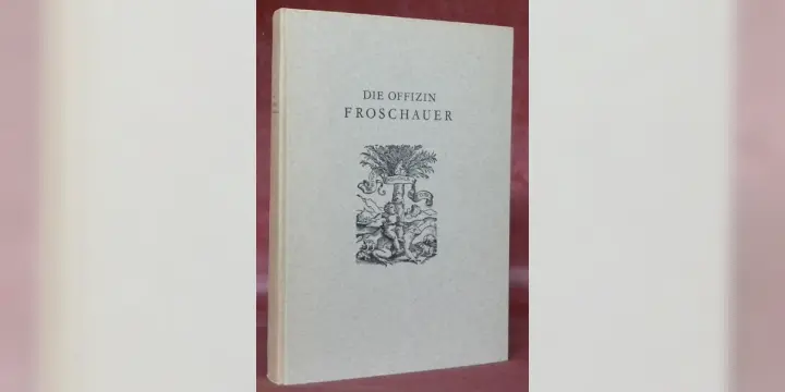 Die Offizin Froschauer. Zürichs berühmte Druckerei im 16. Jahrhundert. Ein Beitrag zur Geschichte…