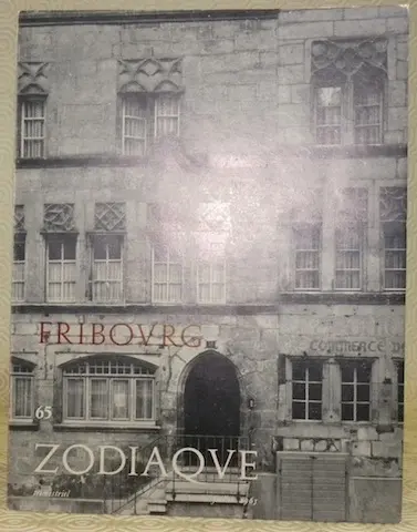 FRIBOURG. Zodiaque n° 65. Textes de Gonzague de Reynold, Marcel Strub et Gérard Bourgarel.